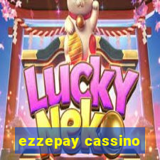 ezzepay cassino